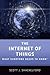 The Internet of Things: Wha...