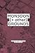 Monsoon [+ other] Grounds by Lindsay Bremner