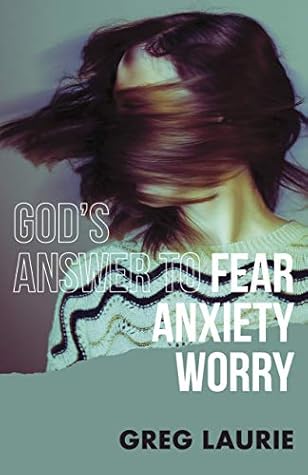 God's Answer to Fear, Anxiety, & Worry