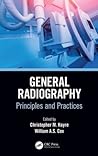 General Radiography (Medical Imaging in Practice)