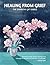 Healing from Grief: The Sym...