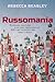 Russomania: Russian culture and the creation of British modernism, 1881-1922