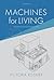 Machines for Living: Modern...