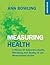 Measuring Health, 4th Edition by Bowling