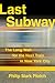 Last Subway: The Long Wait for the Next Train in New York City