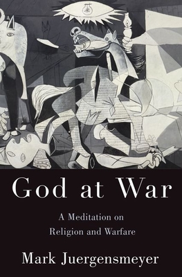 God at War: A Meditation on Religion and Warfare (Hardcover)
