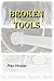 Broken Tools: Complete tril...