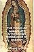 The Virgin of Guadalupe, My...