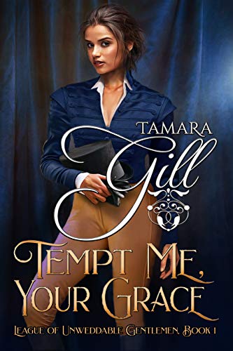 Tempt Me, Your Grace (League of Unweddable Gentlemen #1)