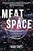 Meatspace