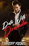Date with Dracula by Dakota Rebel