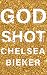 Godshot: A Novel