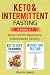 Keto & Intermittent Fasting...