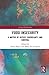 Food Insecurity (Critical Food Studies)