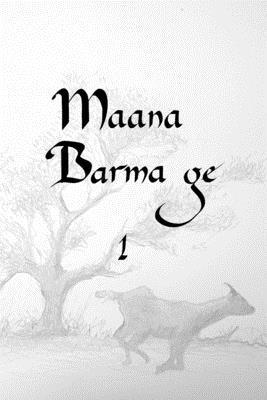 Maana barma ge 1 (French Edition)