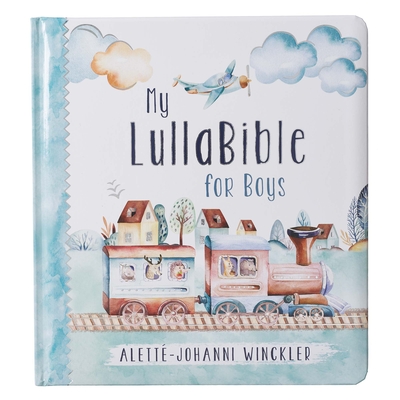 My LullaBible for Boys | Collection of 24 Lullabies for Baby Boys with Scripture | Padded Hardcover Gift Book for Parents, Ages 0-3 (Hardcover)