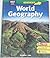 Holt World Geography: Student Edition Grades 6-8 2007