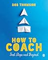 How to Coach: Fir...