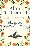Marigolds, Myrtle and Moles by Alan Titchmarsh