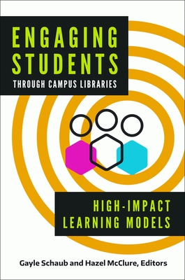 Engaging Students through Campus Libraries: High-Impact Learning Models