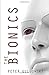 The Bionics