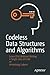 Codeless Data Structures and Algorithms: Learn DSA Without Writing a Single Line of Code