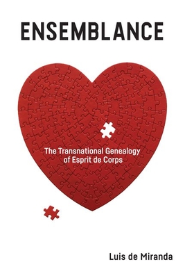 Ensemblance: The Transnational Genealogy of Esprit de Corps