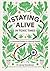 Staying Alive in Toxic Times: A Seasonal Guide to Lifelong Health