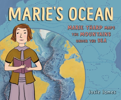 Marie's Ocean: Marie Tharp Maps the Mountains Under the Sea (Hardcover)