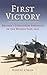 First Victory: 1941: Blood, Oil and Mastery in the Middle East, 1941