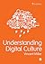 Understanding Digital Culture by Vincent Miller