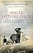 Malta Spitfire Pilot: A Personal Account of Ten Weeks of War, April-June 1942