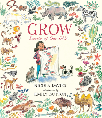 Grow: Secrets of Our DNA (Hardcover)