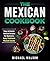 The Mexican Cookbook: Easy ...