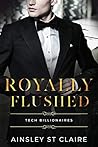Royally Flushed by Ainsley St. Claire