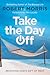 Take the Day Off: Receiving God's Gift of Rest