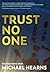 Trust No One