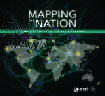 Mapping the Nation: GIS - The Intelligent Nervous System for Government