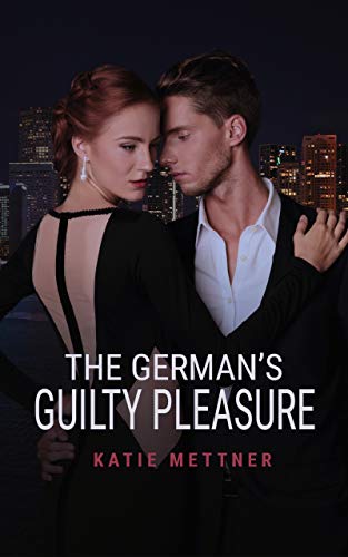 The German's Guilty Pleasure (Kontakt, #1)