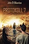 Protokoll 7 - Die Gläubigen des Schöpfermythos by John D. Sikavica