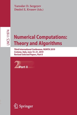 Numerical Computations: Theory and Algorithms: Third International Conference, NUMTA 2019, Crotone, Italy, June 15–21, 2019, Revised Selected Papers, ... Computer Science and General Issues)