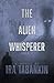 The Alien Whisperer: Book 1...