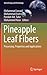 Pineapple Leaf Fibers: Processing, Properties and Applications