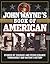 John Wayne's Book of American Grit: Stories of Courage and Perseverance throughout Our Nation's History