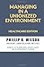 Managing in a Unionized Environment by Phillip B Wilson