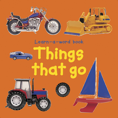 Things That Go (Learn-A-Word Picture Books)