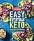 Easy Everyday Keto: Healthy Kitchen-Perfected Recipes