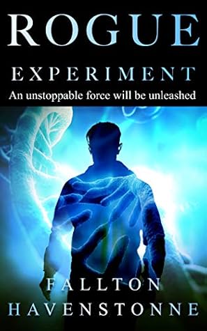Rogue Experiment by Fallton Havenstonne