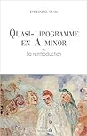Quasi-lipogramme en A minor by Emmanuelle Glais