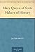 Mary Queen of Scots by Jacob Abbott Mary Queen of Scots by Jacob Abbott
